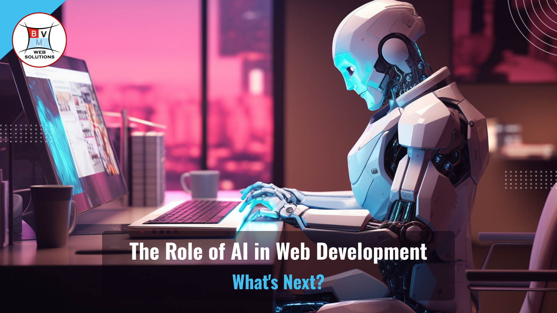 The Role of AI in Web Development: What’s Next?